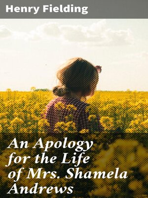 cover image of An Apology for the Life of Mrs. Shamela Andrews